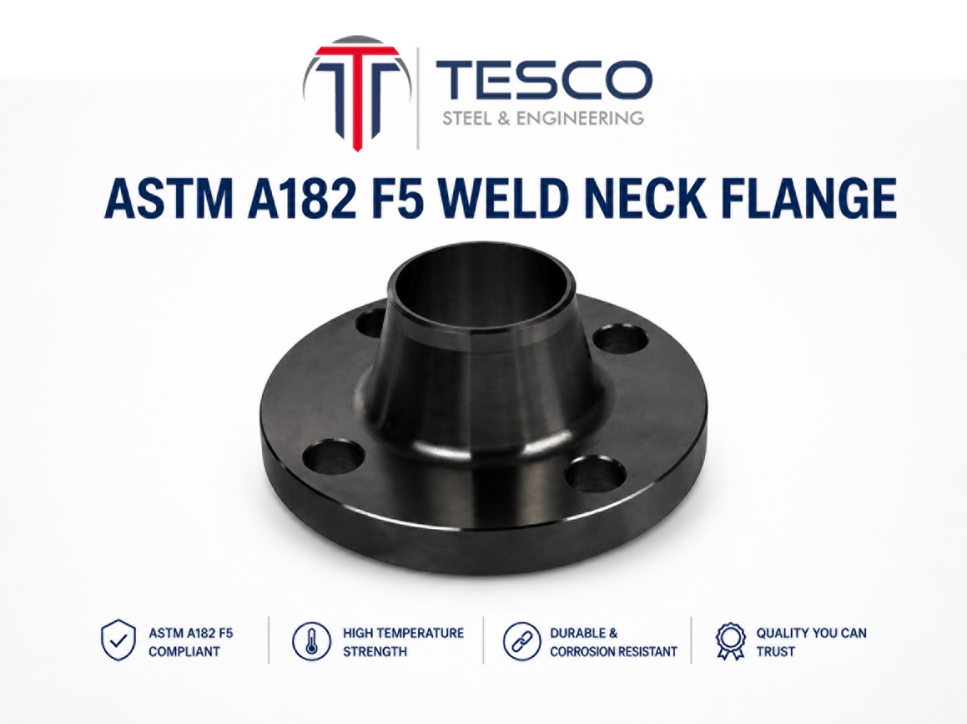 ASTM A182 F5 weld neck flange — 5Cr-1/2Mo alloy steel, black coated, high temperature strength — Tesco Steel & Engineering